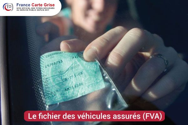 Tout savoir sur le fichier des véhicules assurés (FVA)
