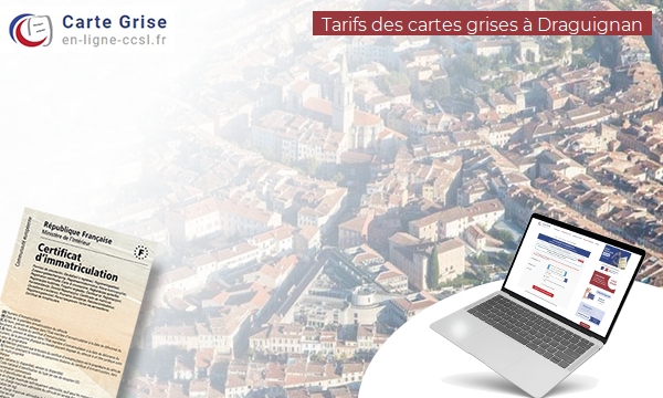 Carte Grise Draguignan