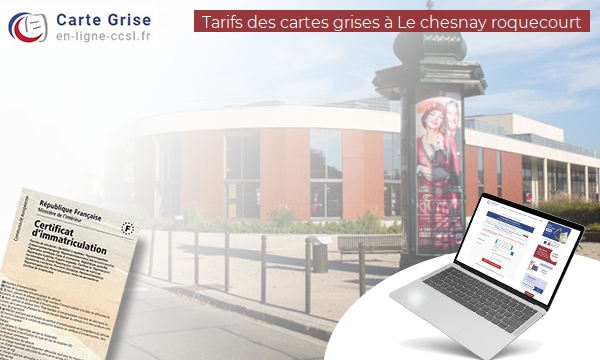 Carte Grise Le Chesnay-Rocquencourt