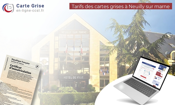 Carte Grise Neuilly-sur-Marne