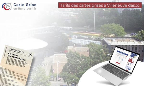 Carte Grise Villeneuve-d’Ascq
